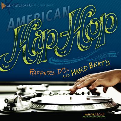 American Hip-Hop: Rappers, DJs, and Hard Beats B00A2PY2L6 Book Cover