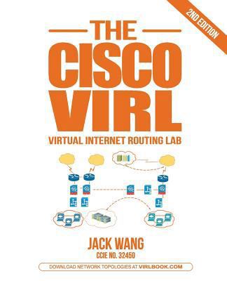 The VIRL BOOK: A Step-by-Step Guide Using Cisco... 0692784365 Book Cover