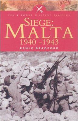 Siege: Malta 1940-1943 (Pen & Sword Military Cl... 0850529301 Book Cover