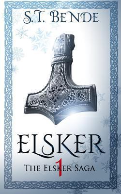 Elsker: The Elsker Saga: Book One 1484950526 Book Cover