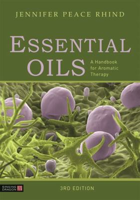 Essential Oils 3rd Edition: A Handbook for Arom... 1848193858 Book Cover