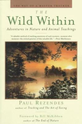 The Wild Within: Adventures in Nature and Anima... 0425171574 Book Cover