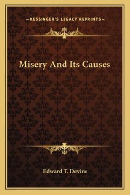 Misery And Its Causes 1162949473 Book Cover