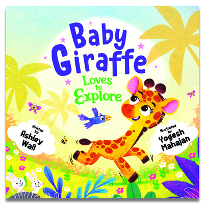 Baby Giraffe Loves to Explore 1960616501 Book Cover