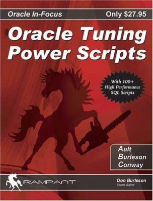Oracle Tuning Power Scripts: With 100+ High Per... 0974448672 Book Cover