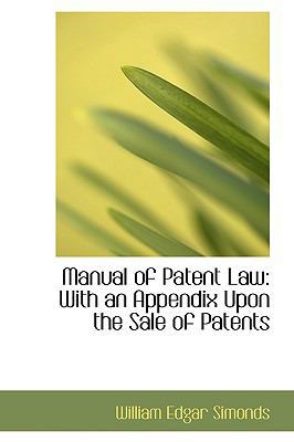 Manual of Patent Law: With an Appendix Upon the... 0554714140 Book Cover