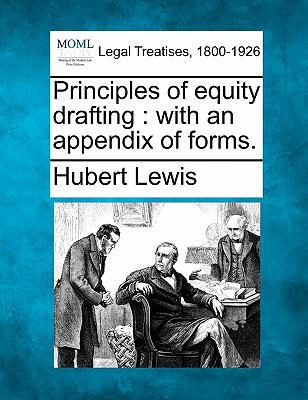 Principles of Equity Drafting: With an Appendix... 1240014678 Book Cover