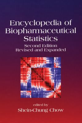 Encyclopedia of Biopharmaceutical Statistics, S... 0824742613 Book Cover