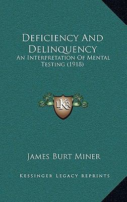 Deficiency and Delinquency: An Interpretation o... 1164783785 Book Cover