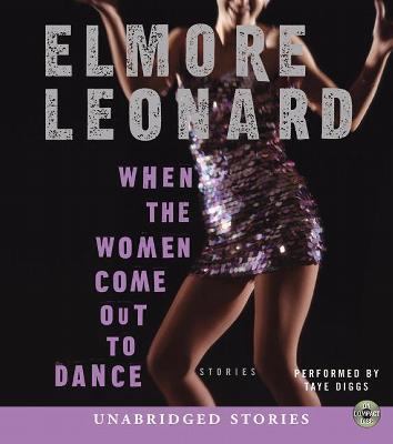 When the Women Come Out to Dance CD: Stories 0060527803 Book Cover