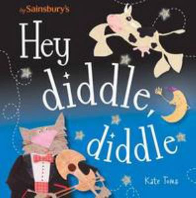 Hey Diddle Diddle (Kate Toms) 1782358153 Book Cover