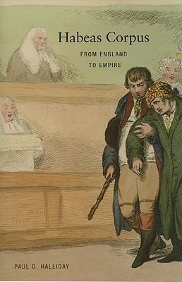Habeas Corpus: From England to Empire 0674049012 Book Cover