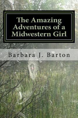 The Amazing Adventures of a Midwestern Girl 1981524576 Book Cover