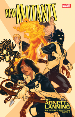 New Mutants by Abnett & Lanning: The Complete C... 1302911430 Book Cover