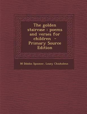 The Golden Staircase: Poems and Verses for Chil... 1289821704 Book Cover