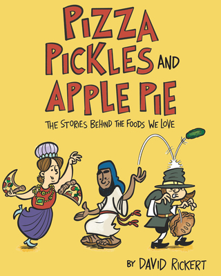 Pizza, Pickles, and Apple Pie: The Stories Behi... 1662670133 Book Cover