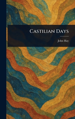 Castilian Days 102313621X Book Cover