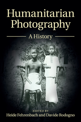 Humanitarian Photography 1107639719 Book Cover