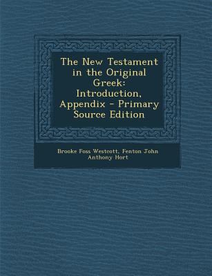 The New Testament in the Original Greek: Introd... [Greek, Ancient (to 1453)] 1293538965 Book Cover