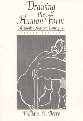 Drawing The Human Form: Methods, Sources, Conce... 0132197839 Book Cover