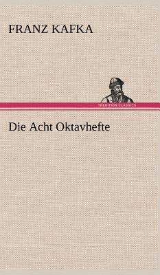 Die Acht Oktavhefte [German] 3847253255 Book Cover