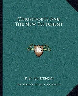 Christianity and the New Testament 1162900644 Book Cover