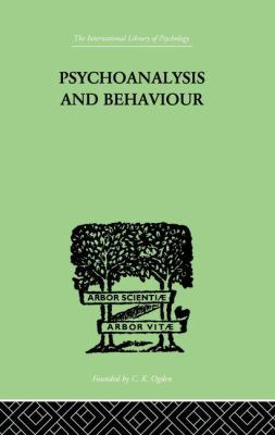 Psychoanalysis and Behaviour 1138875716 Book Cover