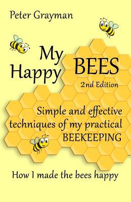 My Happy Bees: 2nd Edition. Simple and Effectiv... 1070607932 Book Cover