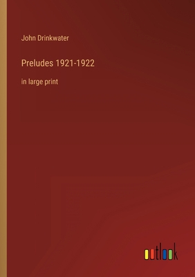 Preludes 1921-1922: in large print 3368344005 Book Cover