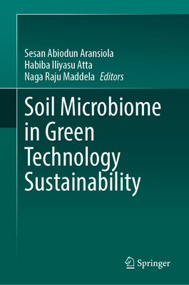 Soil Microbiome in Green Technology Sustainability 3031718437 Book Cover