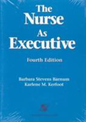 Nurse as an Executive 0834205718 Book Cover