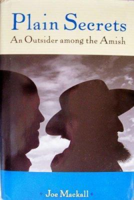 Plain Secrets: An Outsider Among the Amish 0739489682 Book Cover