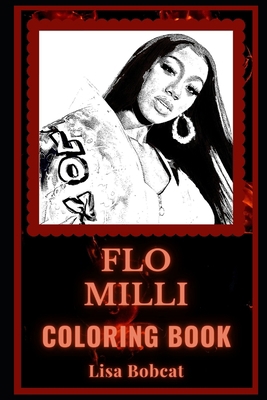 Flo Milli Coloring Book: A Rapper and Songwriter, a Motivating Stress Relief Adult Coloring Book B08KBMHMQF Book Cover