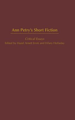 Ann Petry's Short Fiction: Critical Essays 0313322910 Book Cover