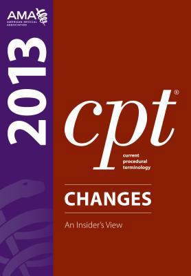 CPT 2013 Changes: An Insider's View 1603596852 Book Cover