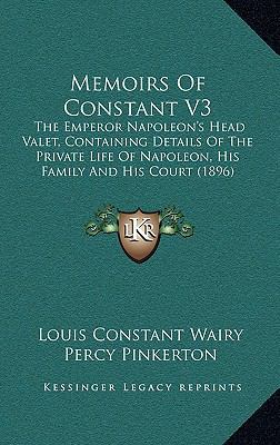 Memoirs of Constant V3: The Emperor Napoleon's ... 116503543X Book Cover