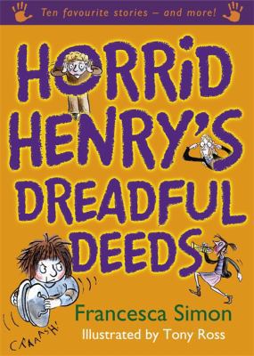 Horrid Henry's Dreadful Deeds 1842557211 Book Cover
