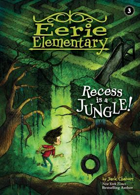 Recess Is a Jungle!: #3 1532142625 Book Cover