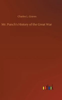 Mr. Punch's History of the Great War 3752360216 Book Cover