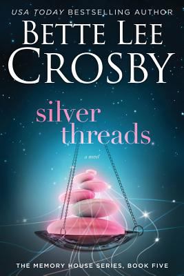 Silver Threads: Memory House Collection 099692146X Book Cover