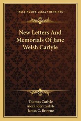 New Letters And Memorials Of Jane Welsh Carlyle 1162952377 Book Cover