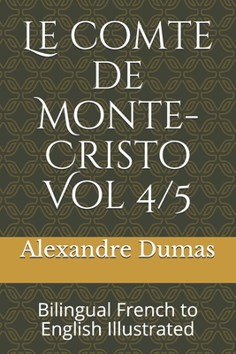 Le comte de Monte-Cristo Vol 4/5: Bilingual Fre... [French] B08Z9W56VH Book Cover