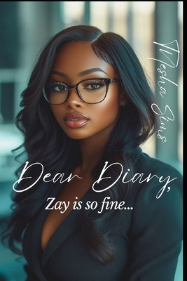 Dear Diary, Zay is so Fine B0DVTC3CTV Book Cover