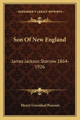 Son Of New England: James Jackson Storrow 1864-... 1163182087 Book Cover