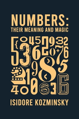 Numbers Their Meaning And Magic Hardcover 1639234268 Book Cover