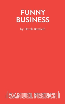 Funny Business - A Comedy 0573019932 Book Cover