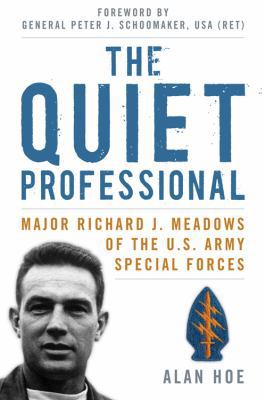 The Quiet Professional: Major Richard J. Meadow... 0813133998 Book Cover