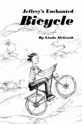 Jeffrey's Enchanted Bicycle 1425983545 Book Cover