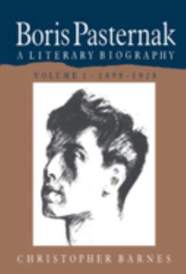 Boris Pasternak: A Literary Biography 052152072X Book Cover