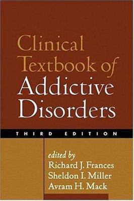 Clinical Textbook of Addictive Disorders, Third... 159385174X Book Cover
